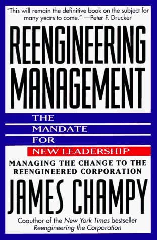 Reengineering Management: Mandate for New Leadership, The