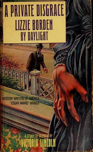 A private disgrace: Lizzie Borden by daylight