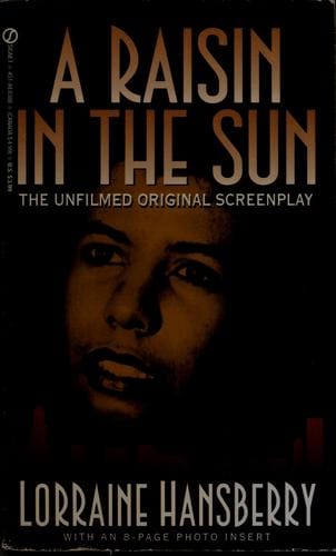 A raisin in the sun: the unfilmed original screenplay