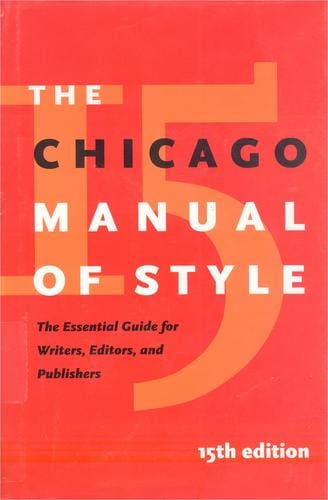 The Chicago manual of style: The essential guide for writers, editors, and publishers