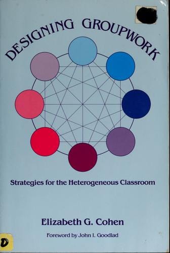 Designing groupwork: strategies for the heterogeneous classroom