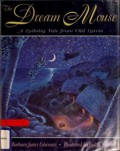 The Dream Mouse: a lullaby tale from Old Latvia