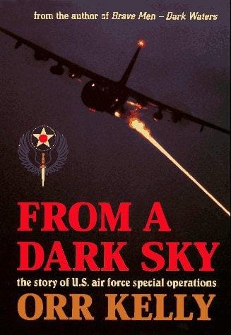 From a Dark Sky: The Story of U.S. Air Force Special Operations