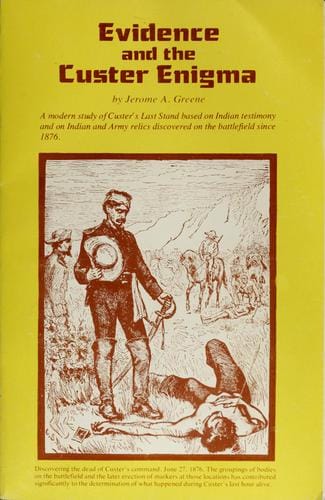 Evidence and the Custer enigma: a reconstruction of Indian-military history