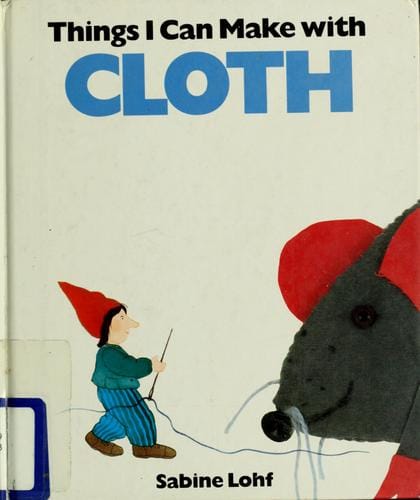 Things I can make with cloth