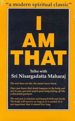 I Am That: Talks with Sri Nisargadatta