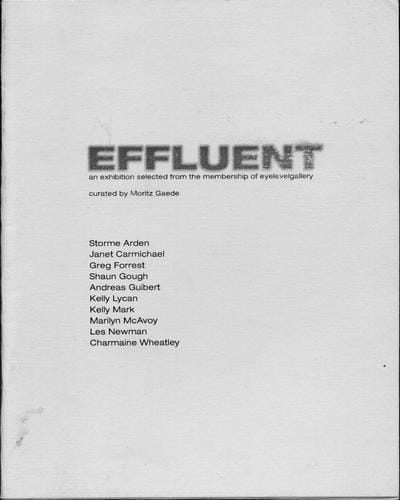 Effluent: an exhibition selected from the membership of cyclevelgallery