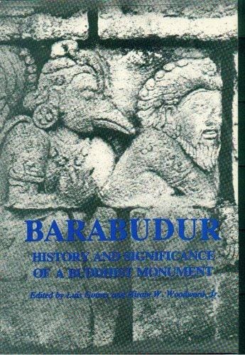 Barabudur: History and Significance of a Buddhist Monument. Ed by Luis O. Gomez. Based on Conf Held May 1974 at the University of Michigan (253p#)