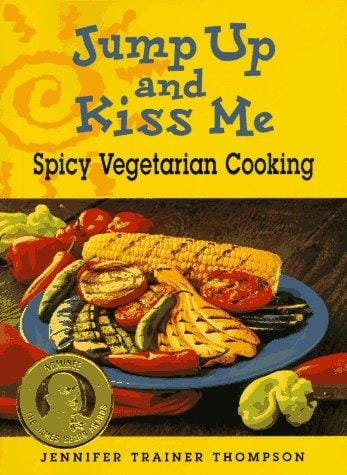 Jump up and kiss me: spicy vegetarian cooking