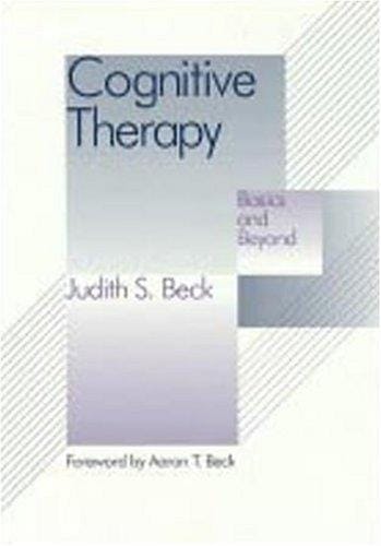 Cognitive therapy: basics and beyond