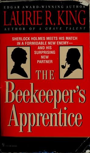 The Beekeeper's Apprentice: Or, On the Segregation of the Queen (Mary Russell and Sherlock Holmes #1)