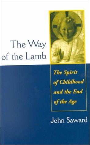 The Way of the Lamb: The Spirit of Childhood and the End of the Age