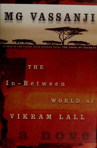 The in-between world of Vikram Lall: a novel