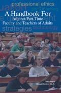 A Handbook for Adjunct, Part-Time Faculty and Teachers of Adults