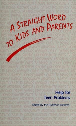 A Straight word to kids and parents: help for teen problems