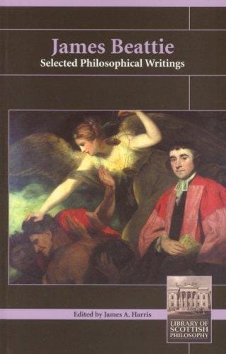 James Beattie: Selected Philosophical Writings (Library of Scottish Philosophy) (Library of Scottish Philosophy)