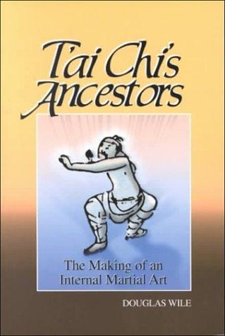 T'Ai Chi's Ancestors: The Making of an Internal Art