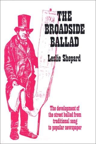 Broadside Ballad: A Study in Origins and Meaning. Reprint of 1962 Ed (205p)