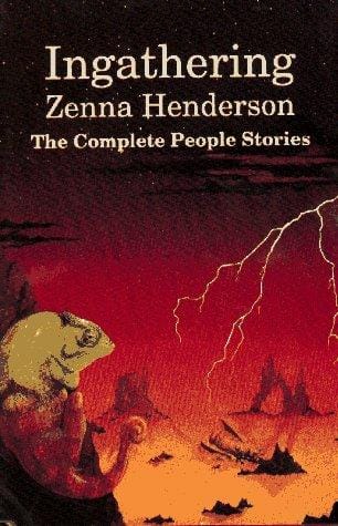 Ingathering: The Complete People Stories of Zenna Henderson