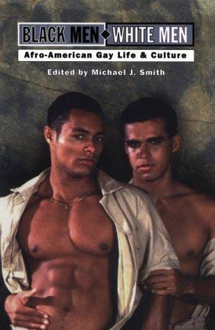 Black Men-White Men: A Gay Anthology