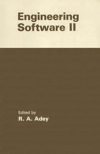 Engineering Software II: Proceedings of the Second International Conference on Engineering Software, held at Imperial College of Science and Technology, London, March 1981