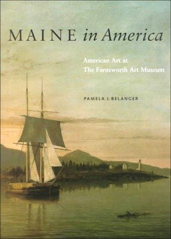 Maine in America: American Art at The Farnsworth Art Museum
