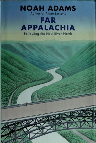 Far Appalachia: following the New River north