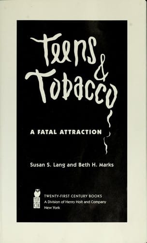 Teens and tobacco: a fatal attraction