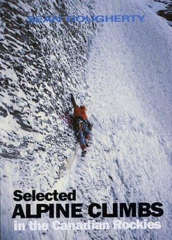 Selected Alpine Climbs in the Canadian Rockies (Falcon Guides Rock Climbing)