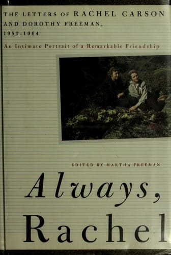 Always, Rachel: the letters of Rachel Carson and Dorothy Freeman, 1952-1964
