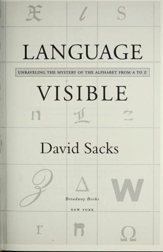 Language visible: unravelling the mystery of the alphabet from A to Z