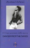 Dancer from the Dance: O corpo governato dalla musica