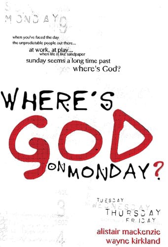 Where's God on Monday?