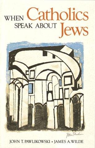 When Catholics Speak About Jews: Notes for Homilists and Catechists