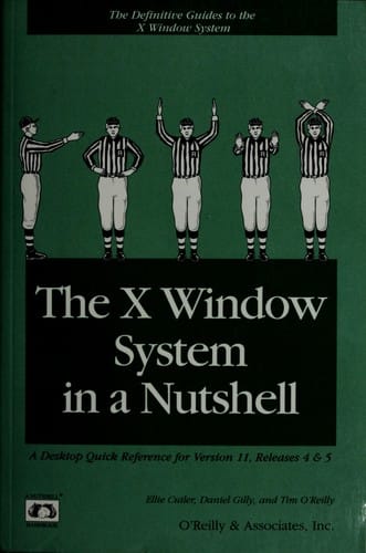 The X Window System in a Nutshell: A Desktop Quick Reference for Version 11, Release 4 & 5