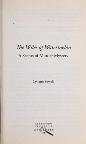 The wiles of watermelon: a scents of murder mystery