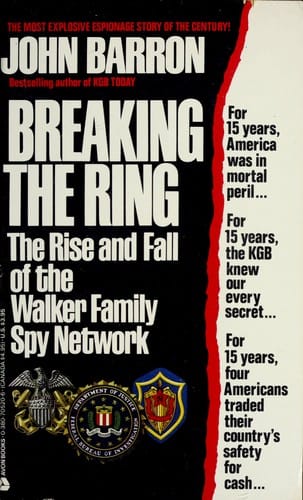 Breaking the ring: the rise and fall of the Walker family spy network