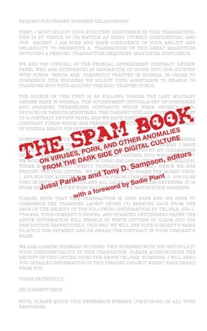 The Spam Book: On Viruses, Porn, and Other Anomalies from the Dark Side of Digital Culture