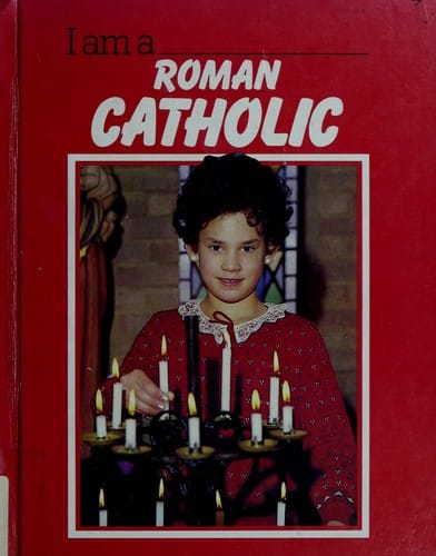 I am a Roman Catholic