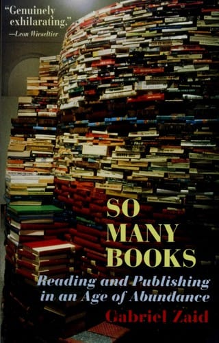 So many books: reading and publishing in an age of abundance
