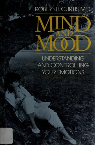 Mind and mood: understanding and controlling your emotions