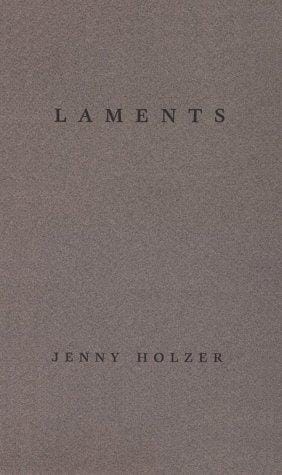 Jenny Holzer: Laments