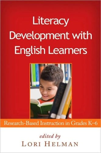 Literacy development with English learners: research-based Instruction in grades K-6