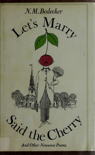 Let's marry said the cherry, and other nonsense poems