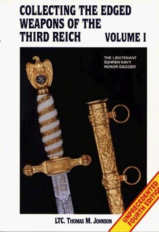 Collecting the Edged Weapons of the Third Reich, Volume I (4th Edition)