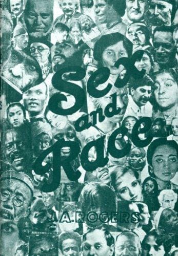 Sex and Race: A History of White, Negro, and Indian Miscegenation in the Two Americas: The New World