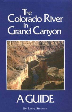 Colorado River in Grand Canyon: A Comprehensive Guide to Its Natural and Human History