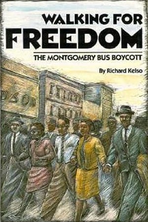 Walking For Freedom: The Montgomery Bus Boycott
