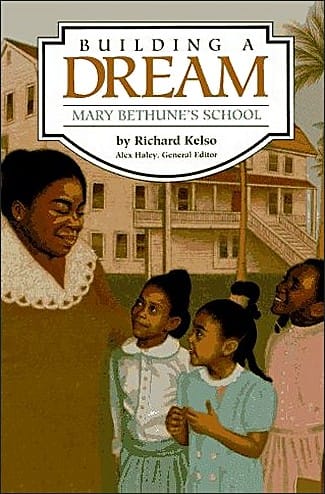 Building a Dream: Mary Bethune's School (Stories of America)