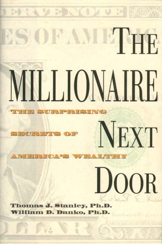 The millionaire next door: the surprising secrets of America's wealthy